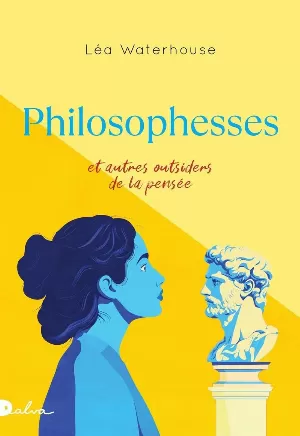 Léa Waterhouse – Philosophesses et autres outsiders de la pensée